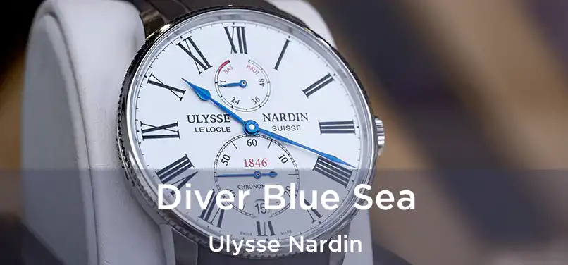  Diver Blue Sea Ulysse Nardin
