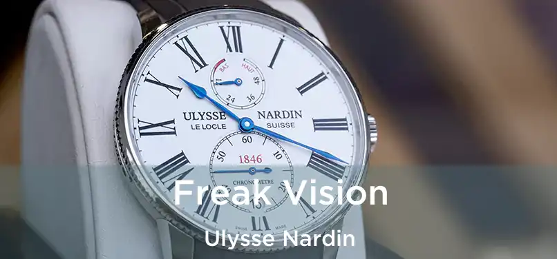  Freak Vision Ulysse Nardin