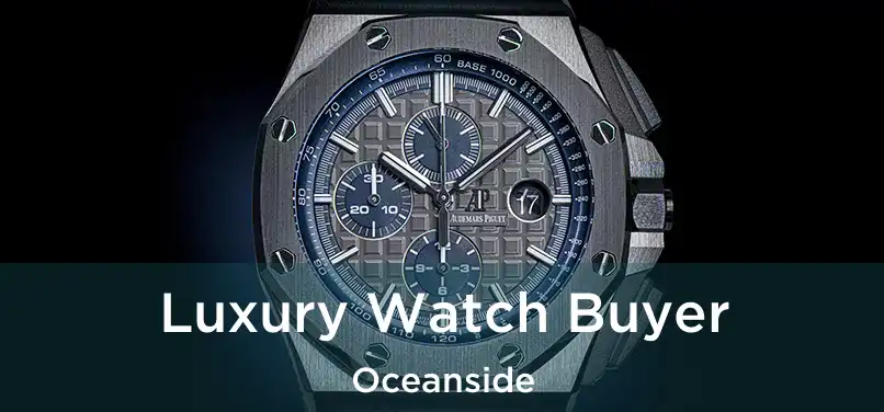  Luxury Watch Buyer Oceanside