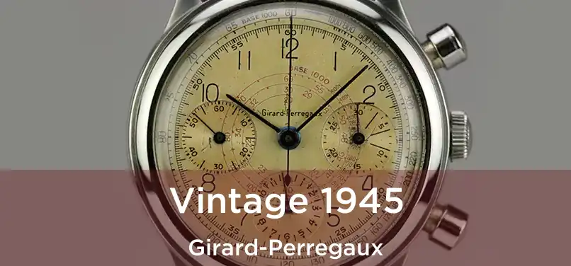 Vintage 1945 Girard-Perregaux
