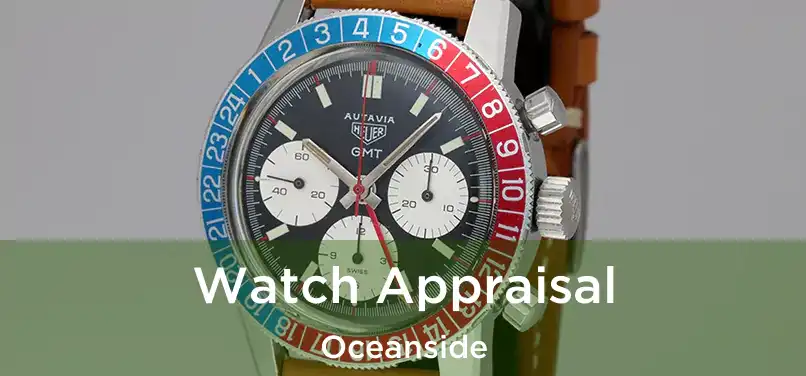  Watch Appraisal Oceanside