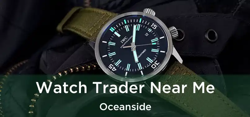  Watch Trader Near Me Oceanside